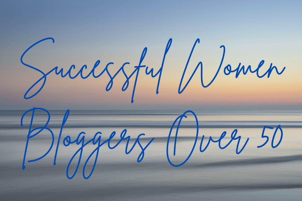 Successful women bloggers over 50