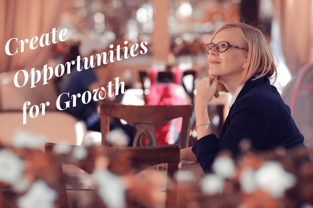 Create Opportunities for Growth